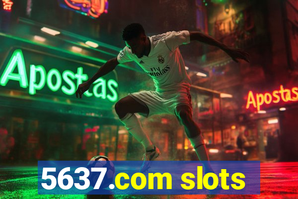 5637.com slots